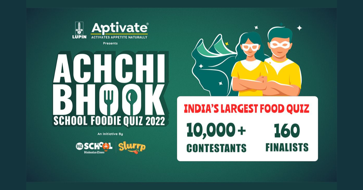 Lupin AptivateAchchiBhook School Foodie Quiz 2022: India’s largest food quiz concluded with a thumping success